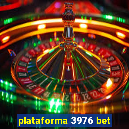 plataforma 3976 bet